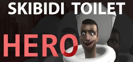 厕所英雄（Skibidi Toilet Hero）免安装中文版